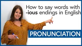 PRONUNCIATION: How to say “-ious” endings correctly in English