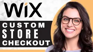 How to Customize a Store Checkout Experience in Wix | Wix For Beginners