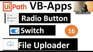 How to work with Radio Buttons, Switch and File uploader in UiPath VB Apps