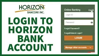 How to Login to Horizon Bank Account: Easy Guide o Sign In, in Just a Few Clicks