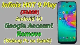 Infinix HOT 9 Play (Infinix X680B) Android 10. Frp Bypass Remove google account.