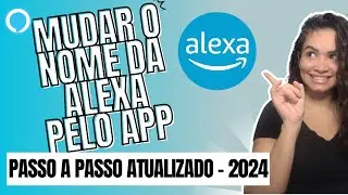 Como Mudar o Nome de Ativação da Alexa