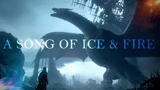 A Song of Ice & Fire