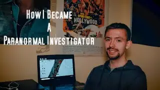 How I Became A Paranormal Investigator