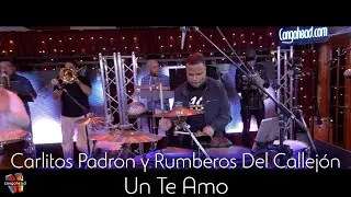 Carlitos Padron y Rumberos Del Callejón perform Un Te Amo