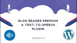 Blog Reader Premium - A Text-To-Speech Plugin for WordPress | text to speech | Bili Plugins