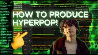 How to ACTUALLY produce hyperpop from scratch!