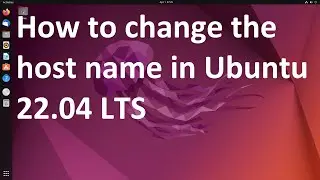 How to change the host name in Ubuntu 22.04 LTS !! HINDI