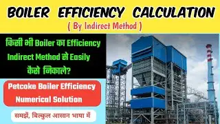Boiler Efficiency Calculation | How to Calculate Boiler Efficiency by Indirect Method