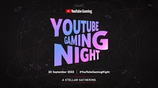 YouTube Gaming Night | 20 September 2023