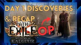 [PoE 3.25] Settlers of Kalguur Day 1 Discoveries & Recap