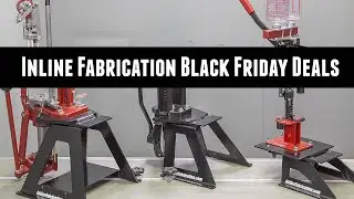 Black Friday Sale: Inline Fabrication 2023