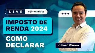 Como declarar o Imposto de Renda 2024