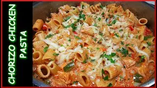 How To Make Creamy Chorizo Chicken Pasta Recipe