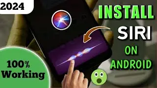 How To Install Siri On Android 2024 | Real Siri Assistant For Android  [100% Working✔]