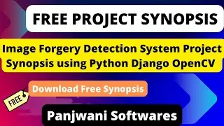 Project Synopsis | Image Forgery Detection using Python Django OpenCV | Download Free Synopsis