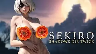 2B, too hot to be shinobi 😍| Sekiro: Shadows Die Twice Mods | Part 2