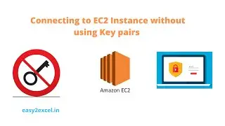 Connecting to EC2 Instance without using Key pairs