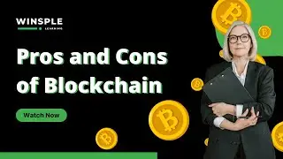 Pros and Cons of Blockchain | Upskill with Winsple Learning