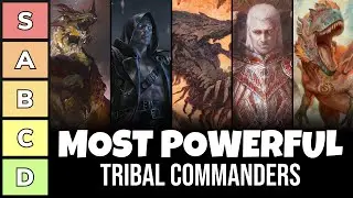 The Most Powerful Tribal Commanders | Power Tier List | EDH | Commander | MTG