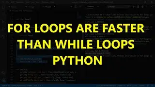 Why For Loops are Faster than While Loops in Python