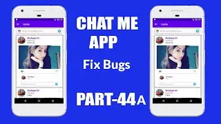 Chat Me App - 44 a - Fix Send Friend Request (Fix bugs)  - Social Networking App