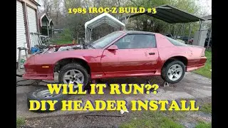 1985 IROC-Z BUILD #2. Installing headers. Aluminum radiator, electric fans. Will it run?