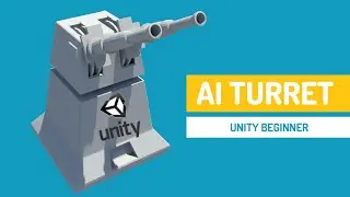 Creating a Basic Turret AI for Unity 3D - C# Beginner guide