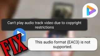 FIX : The Audio Format EAC3 is Not Supported | Cant Play Audio Track due to Copyright Restrictions