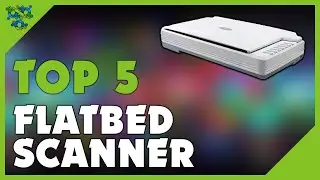 Best Flatbed Scanner in 2022 (Top 5 Best Reviewed)