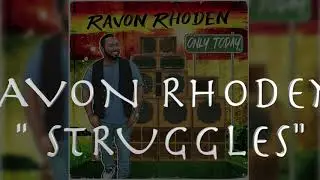 Struggles (Lyric Video) | Ravon Steely Rhoden