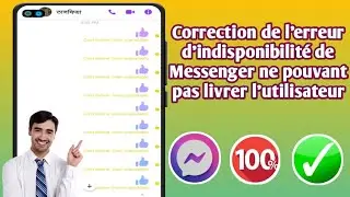 Comment réparer Messenger ne peut pas livrer le problème d'erreur d'indisponibilité de l'utilisateur