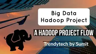 Hadoop Projects |  Big Data Real Time Project | Big Data Projects | Trendytech