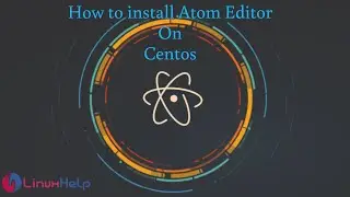 How to install Atom editor On CentOS 8.1