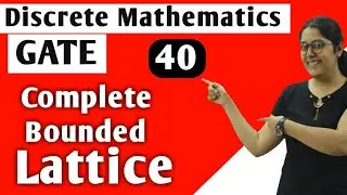 Complete lattice in discrete mathematics | Bounded lattice in discrete mathematics in Hindi