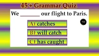 45 + Grammar Tenses Quiz | Verbs in English Grammar | English Practice Test | No.1 Quality English