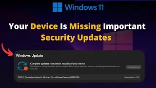 Fix Your Device Is Missing Important Security Updates | Windows 11 Update Bugs