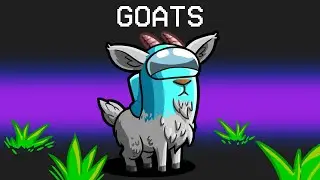 We Are GOATS in Among Us