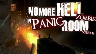 No More Hell Zombie In Panic Room Source