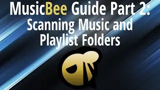 MusicBee Guide Part 2: Scanning Music and Playlist Folders