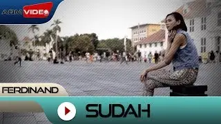 Ferdinand- Sudah | Official Music Video