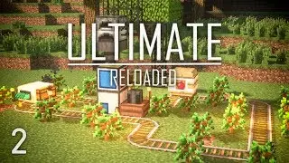 FTB Ultimate Reloaded Modpack Ep. 2 Steve's Carts Tree Farm