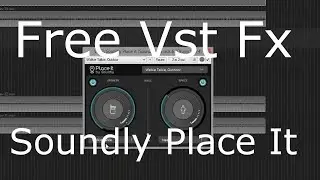 Free Vst Effect - Soundly Place It  -  No Talking