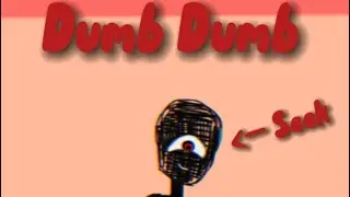 Dumb Dumb by mazie//Seek (doors)