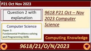 Q2- 9618 Oct Nov 2023 P21 Past Paper Computer Science in Python||Solution A Level Computer Science