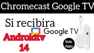 si tienes un Chromecast cuídalo porque si va a tener soporte a Android TV 14