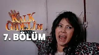 Kalk Gidelim 7. Bölüm [Engelsiz]