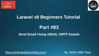 Learn Laravel 8 Beginners Tutorial #83 Send Email Using Gmail SMTP in Laravel