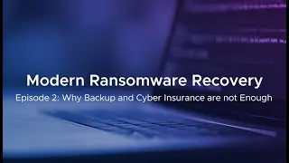 Modern Ransomware Recovery Series: Episode 2