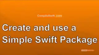 Create and Use a Swift Package